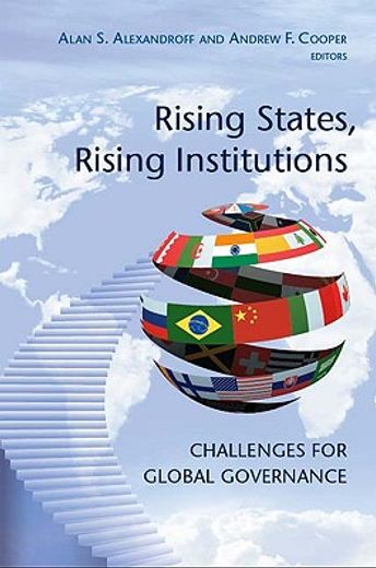 rising states, rising institutions,challenges for global governance