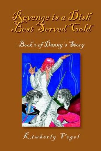 Libro Revenge Is A Dish Best Served Cold Kimberly Vogel Isbn