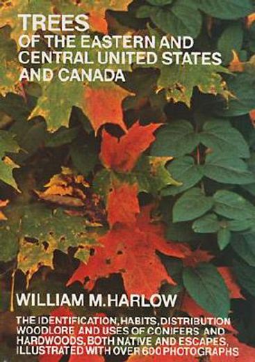 trees of the eastern and central united states and canada (en Inglés)