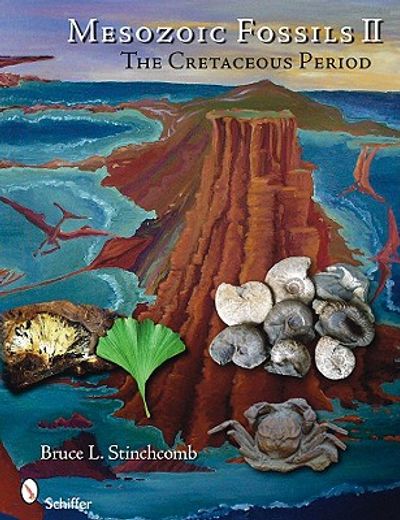 mesozoic fossils ii,the cretaceous period