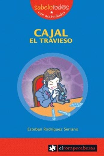 CAJAL el travieso (Sabelotod@s) (in Spanish)