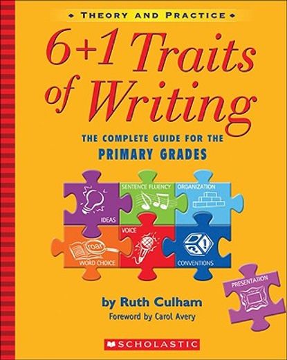 6+1 traits of writing,the complete guide for the primary grades