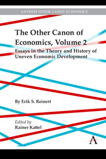 The Other Canon of Economics, Volume 2: Essays in the Theory and History of Uneven Economic Development (en Inglés)