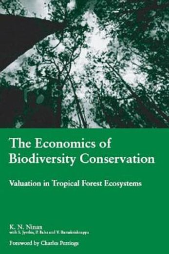 the economics of biodiversity conservation,valuation in tropical forest ecosystems