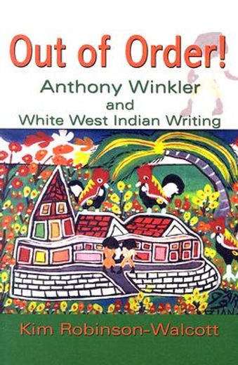 out of order,anthony winkler and white west indian writing