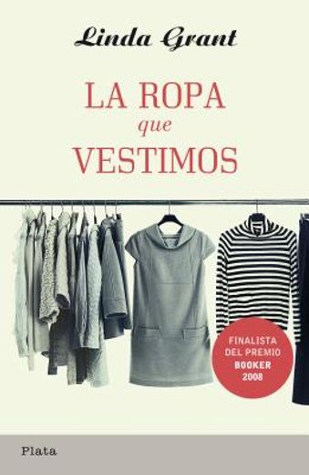 La Ropa Que Vestimos = The Clothes on Their Backs (in Spanish)