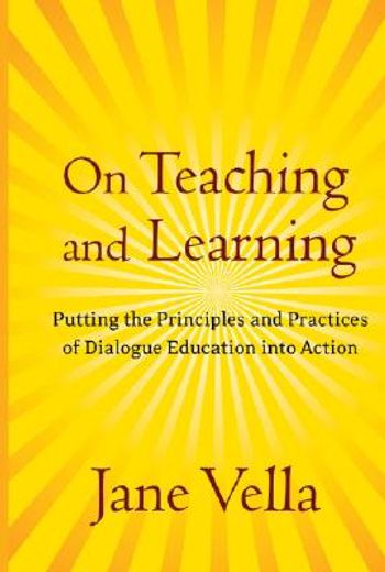 on teaching and learning,putting the principles and practices of dialogue education into action (en Inglés)