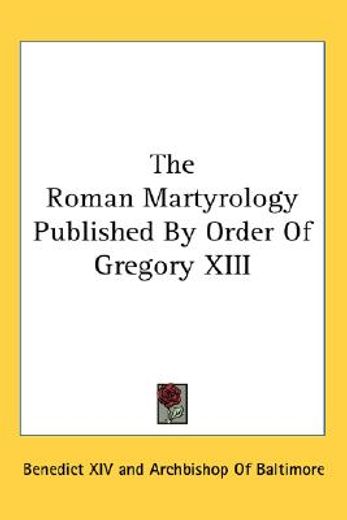 the roman martyrology published by order of gregory xiii