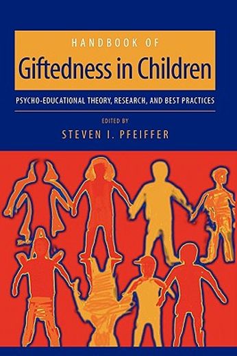 handbook of giftedness in children,psycho-educational theory, research, and best practices