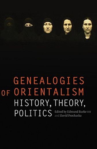 genealogies of orientalism,history, theory, politics