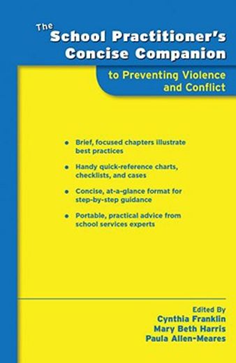 the school practitioner´s concise companion to preventing violence and conflict