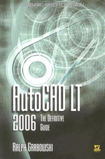 autocad lt 2006,the definitive guide