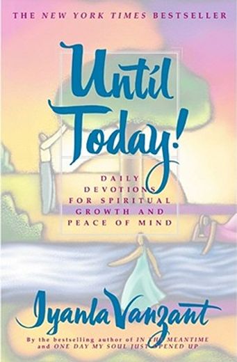 Until Today! Daily Devotions for Spiritual Growth and Peace of Mind (New York) (en Inglés)