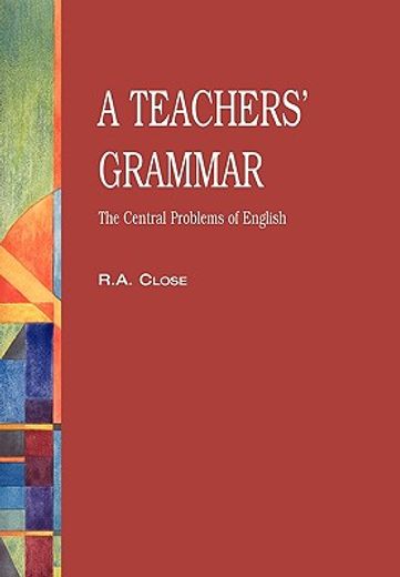 a teachers´ grammar,an approach to the central problems of english