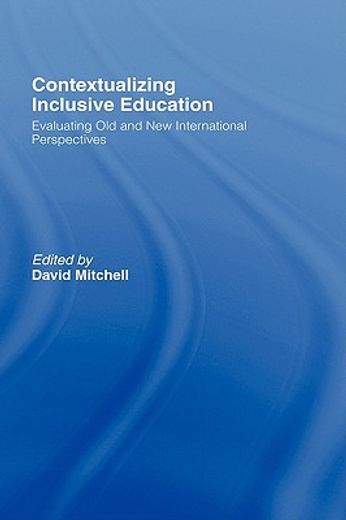 contextualising inclusive education,evaluating old and new international paradigms