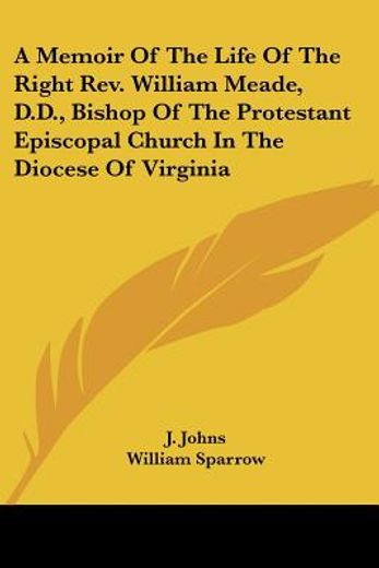 a memoir of the life of the right rev. w