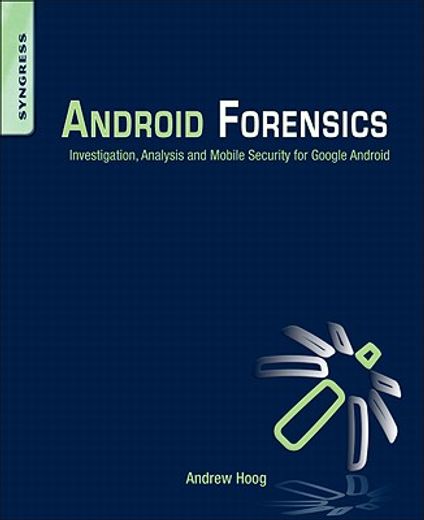android forensics,investigation, analysis, and mobile security for google android