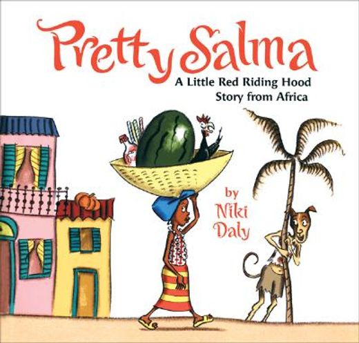 pretty salma,a little red riding hood story from africa (in English)