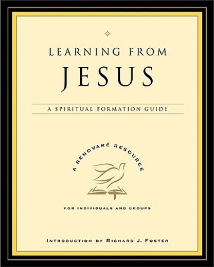 learning from jesus,a spiritual formation guide