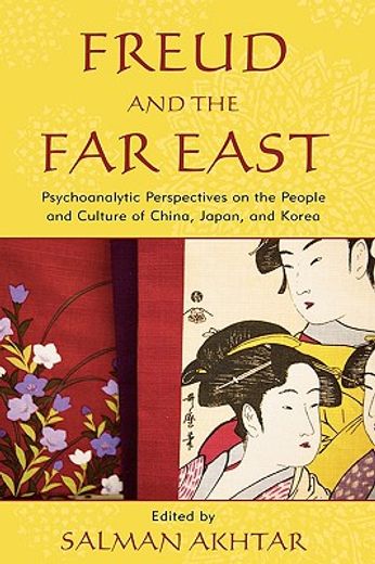 freud and the far east,psychoanalytic perspectives on the people and culture of china, japan, and korea