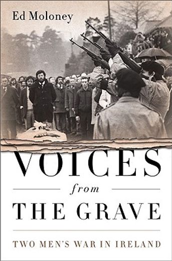 voices from the grave,two men´s war in ireland (en Inglés)