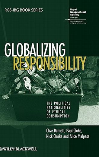 globalizing responsibility,the political rationalities of ethical consumption