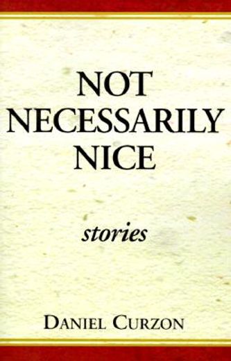 not necessarily nice stories,stories