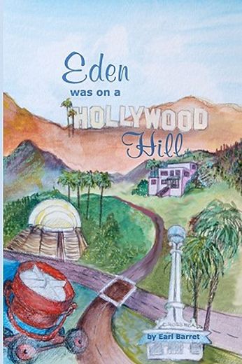 eden was on a hollywood hill