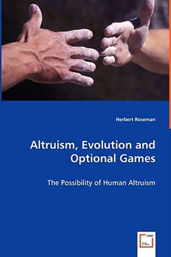 altruism, evolution and optional games,the possibililty of huamn altruism