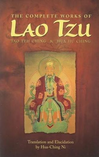 the complete works of lao tzu,tao teh ching and hua hu ching (in English)