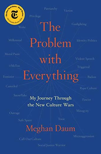 The Problem With Everything: My Journey Through the new Culture Wars (en Inglés)