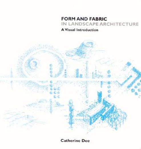 form and fabric in landscape architecture,a visual introduction