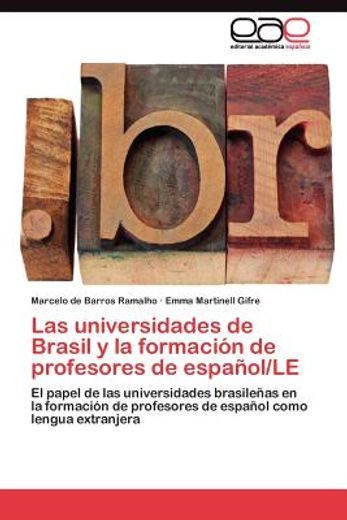 las universidades de brasil y la formaci n de profesores de espa ol/le (in Spanish)