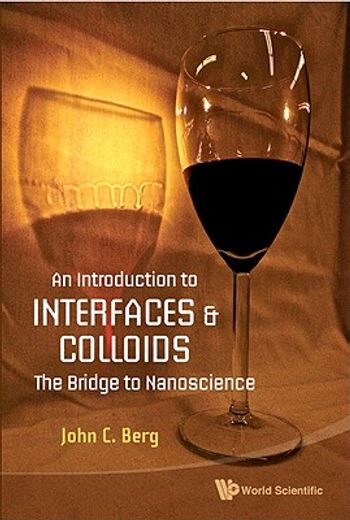 an introduction to interfaces and colloids,the bridge to nanoscience