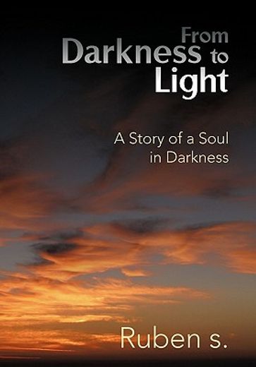 from darkness to light,a story of a soul in darkness