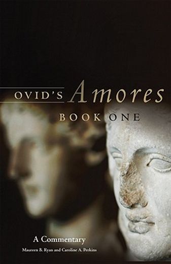 ovid`s amores, book one,a commentary