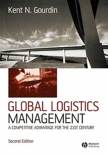 global logistics management,a competitive advantage for the 21st century