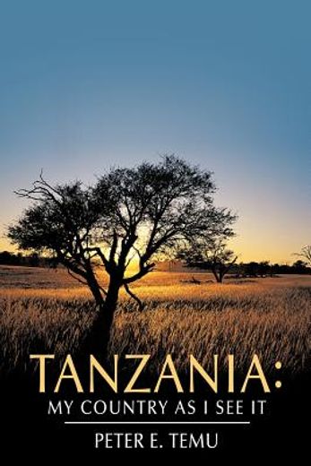 tanzania,my country as i see it (en Inglés)