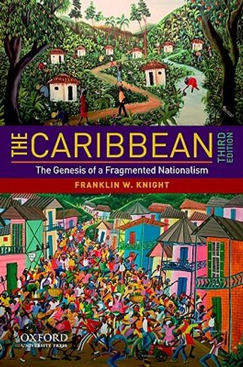 the caribbean,the genesis of a fragmented nationalism