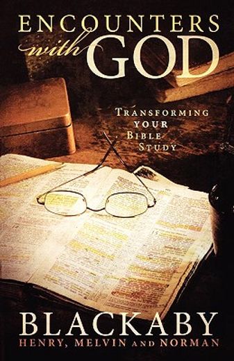 encounters with god,transforming your bible study (en Inglés)