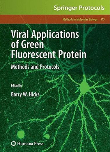 viral applications of green fluorescent protein,methods and protocols