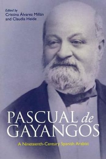 pascual de gayangos,a nineteenth-century spanish arabist