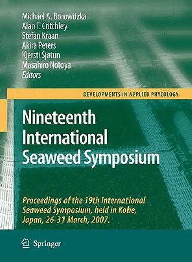nineteenth international seaweed symposium,proceedings of the 19th international seaweed symposium, held in kobe, japan, 26-31 march, 2007