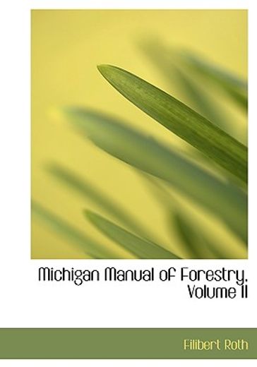 michigan manual of forestry, volume ii (large print edition)