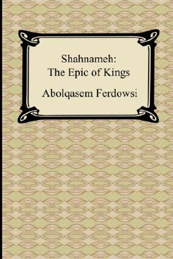 shahnameh: the epic of kings (en Inglés)