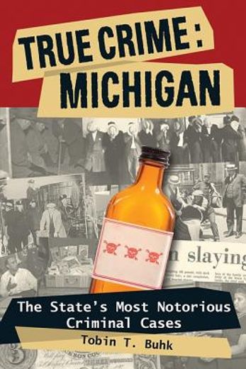 michigan,the state`s most notorious criminal cases (in English)