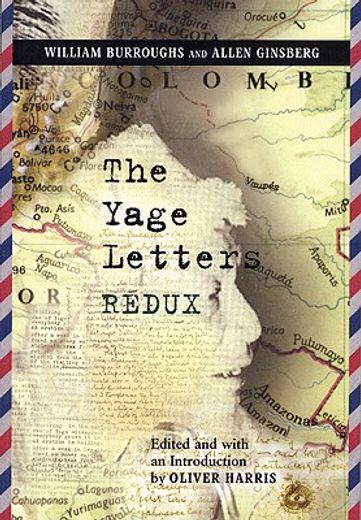 the yage letters redux (in English)