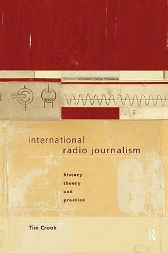 international radio journalism,history, theory and practice