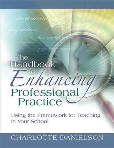 the handbook for enhanching professional practice,using the framework for teaching in your school