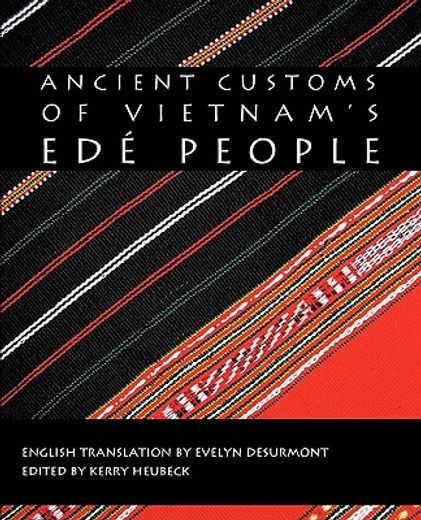 ancient customs of vietnam´s edt people (en Inglés)